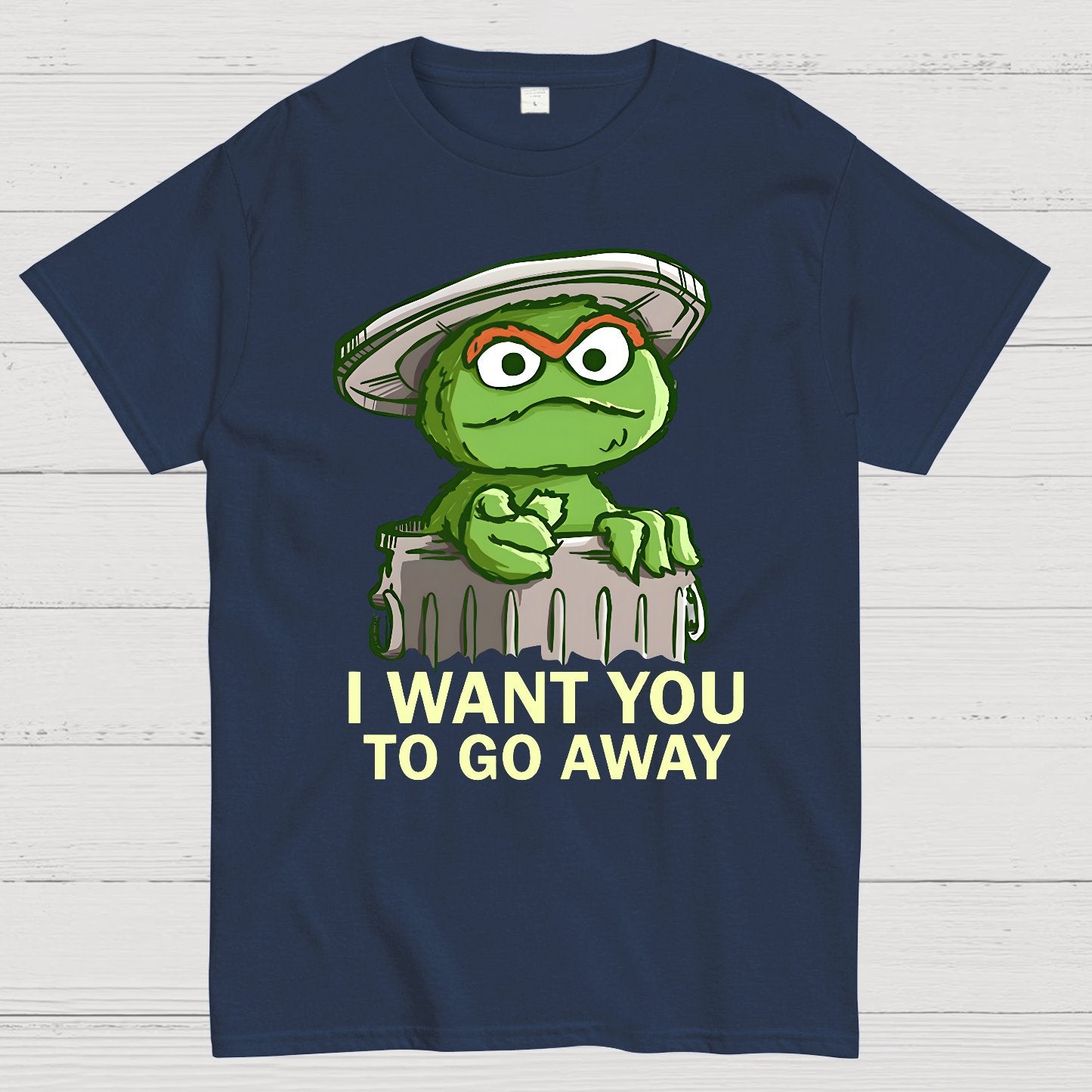 I Want You to Go Away Geek T-Shirt