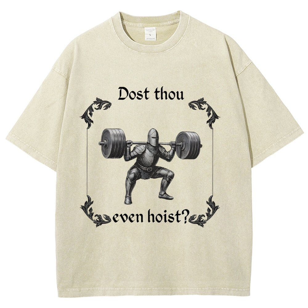 Dost Thou Even Hoist Vintage Distressed T-shirt