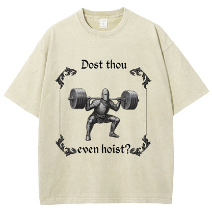 Dost Thou Even Hoist Vintage Distressed T-shirt