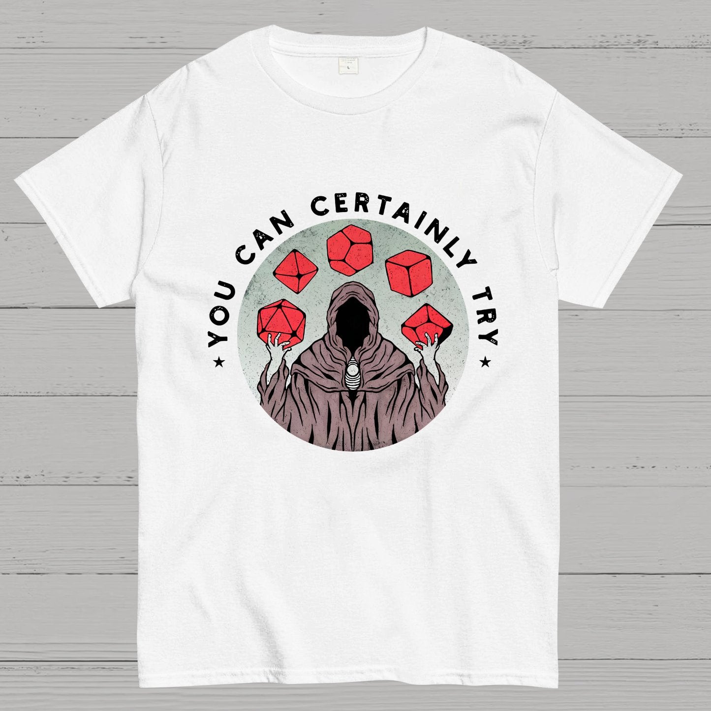 You Can Certainly Try Nerdy T-Shirt