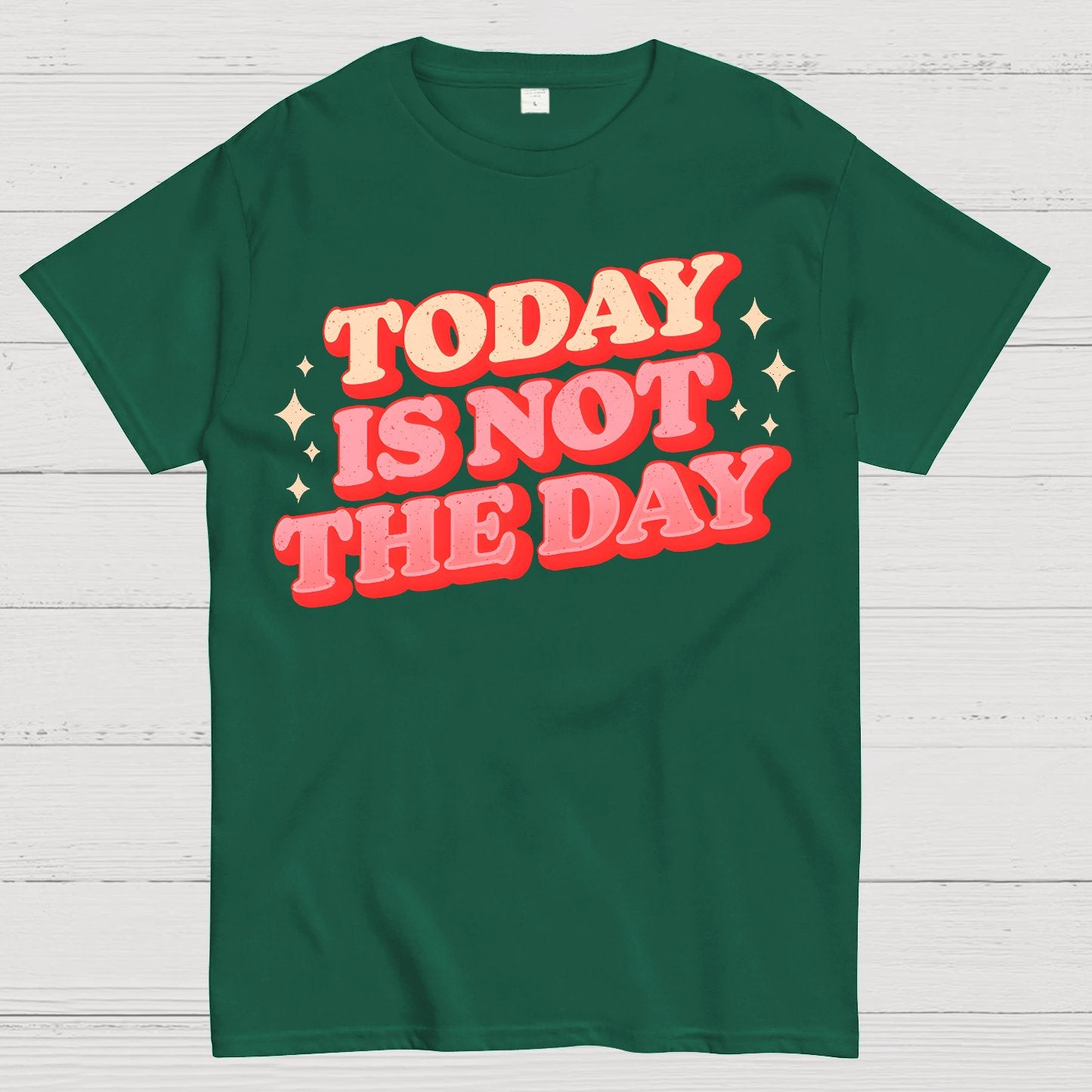 Today Is Not The Day Geek T-Shirt