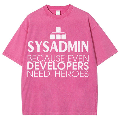 Sysadmin Because Even Developers Need Heroes Vintage Distressed T-shirt