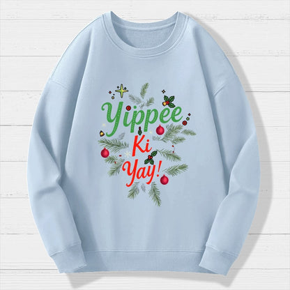 Yippee Ki Yay Geek Cotton Sweatshirt