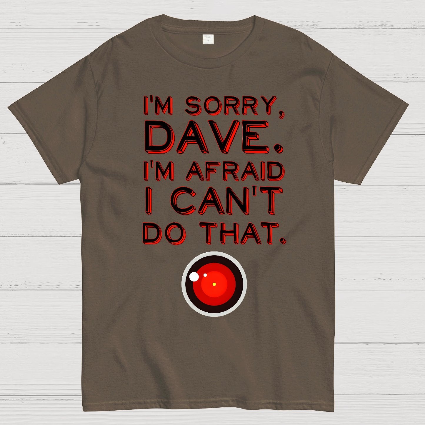 HAL "Sorry, Dave" Quote Geek T-Shirt