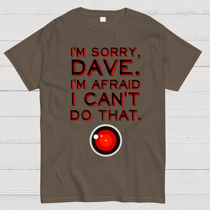 HAL "Sorry, Dave" Quote Geek T-Shirt