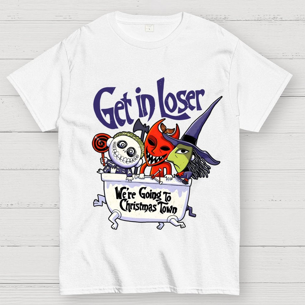 Get in loser We're Going To Winter Wonderland Unisex Geek T-Shirt