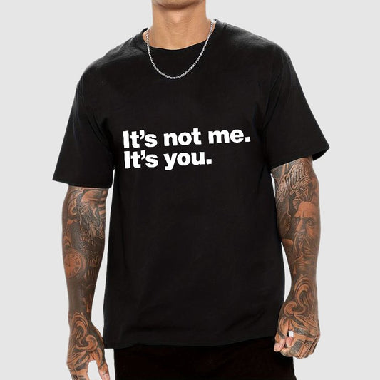 It's Not Me. It's You.Geeky T-Shirt