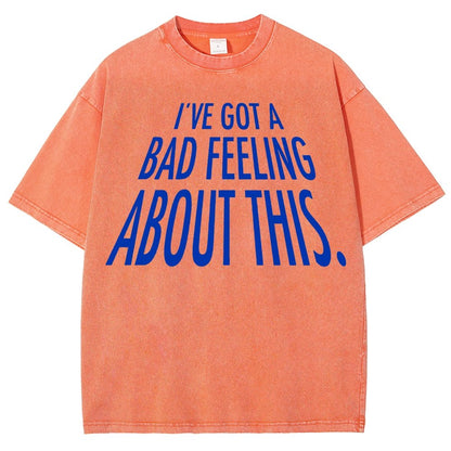 I've Got A Strange Feeling About This Vintage Distressed T-shirt
