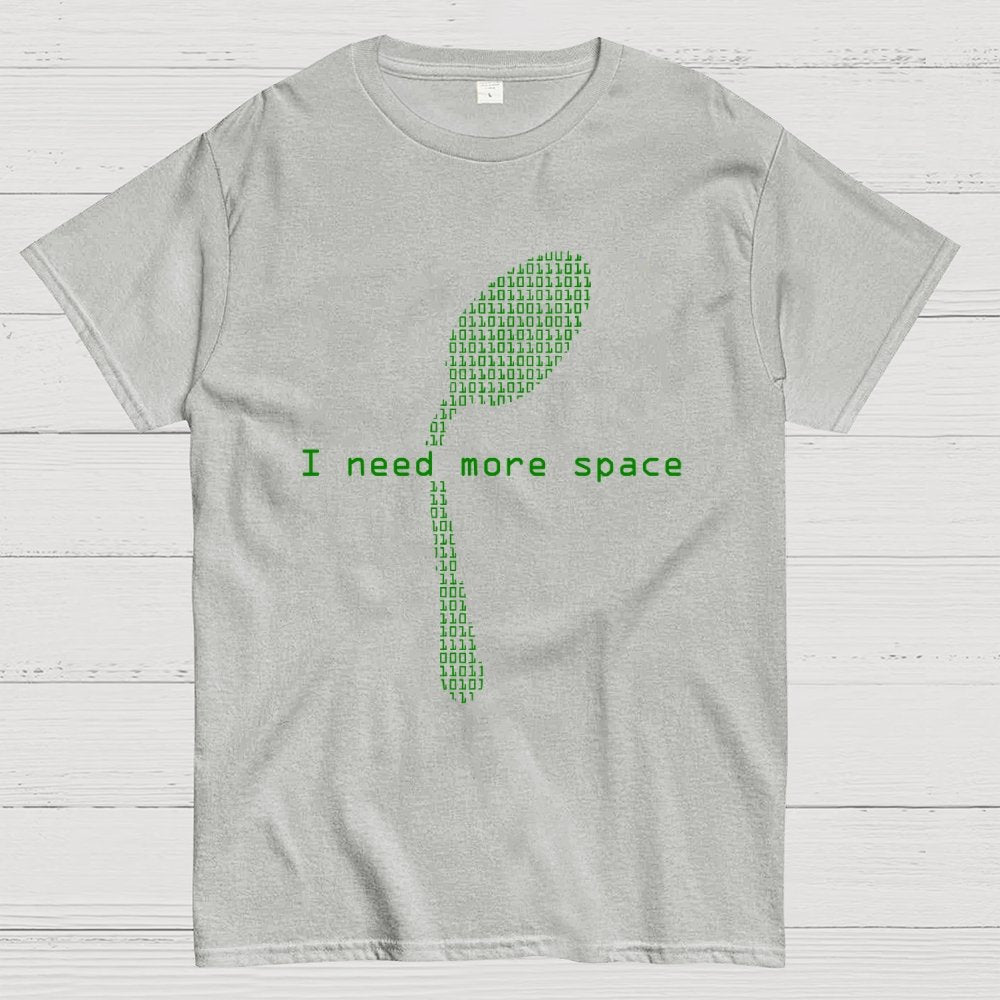 I Need More Space Geek T-Shirt