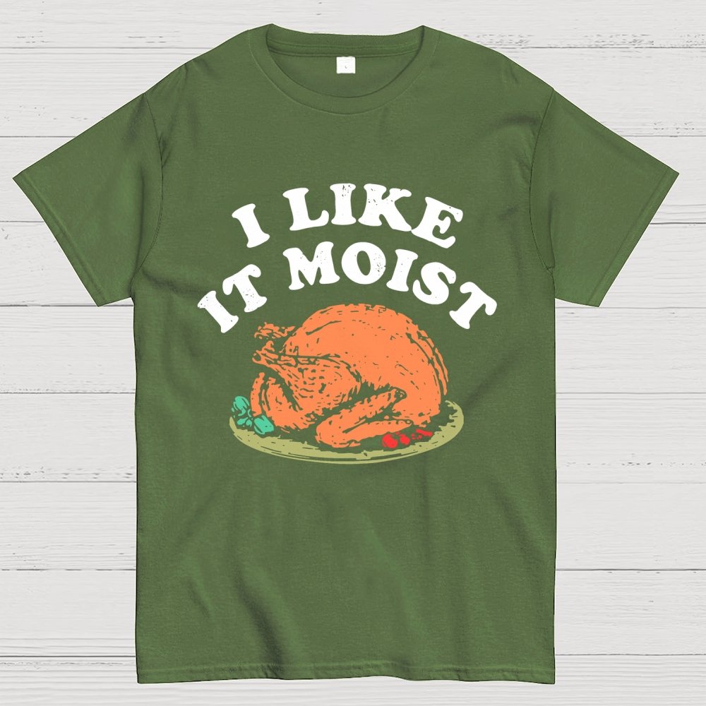 I Like it Moist Thanksgiving Geek T-Shirt