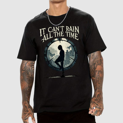 It Can't Rain All The Time Unisex Geek T-Shirt