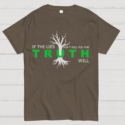 If The Lies Don't Kill You The Truth Will Geek T-Shirt