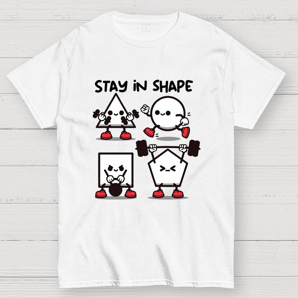 Stay In Shape Geek T-Shirt