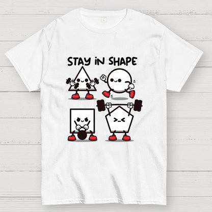 Stay In Shape Geek T-Shirt