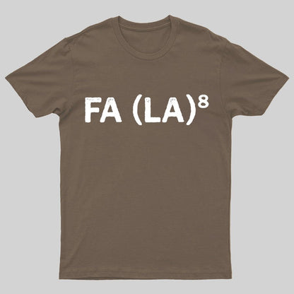 FA (LA)8 Geeky T-Shirt