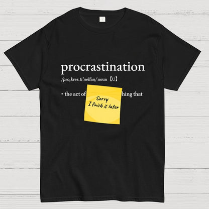 Procrast... Nah I'll Do It Later Geek T-Shirt