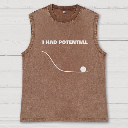 I Had Potential Geek Science Vintage Distressed Washed Tank