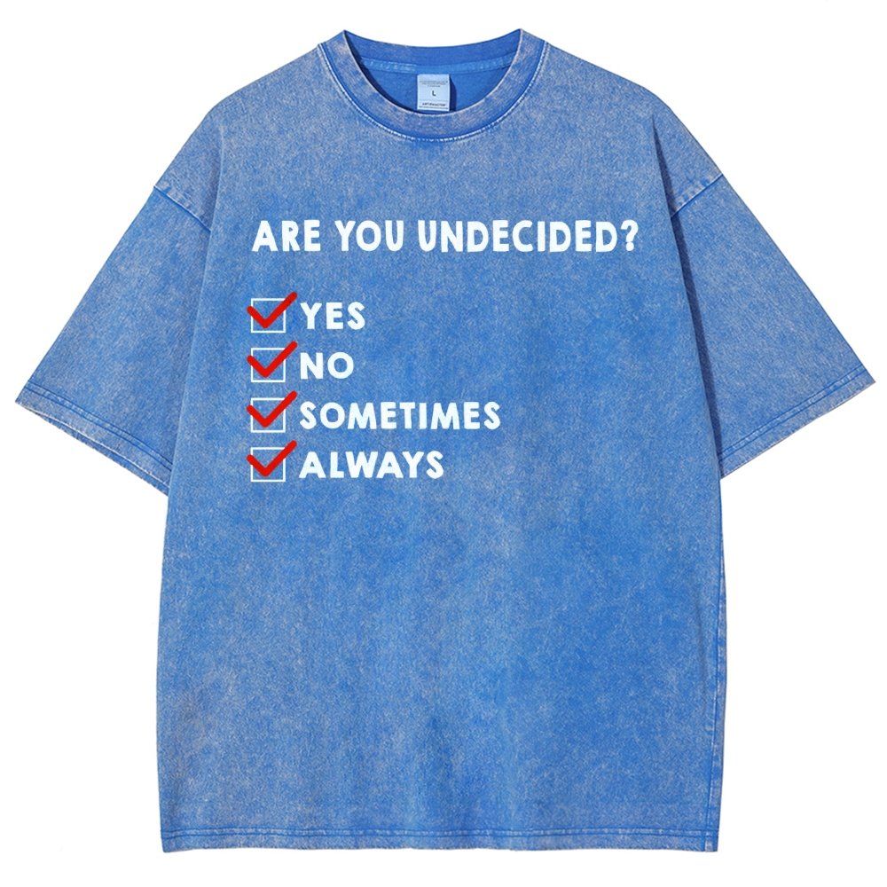Are You Undecided? Vintage Distressed T-shirt