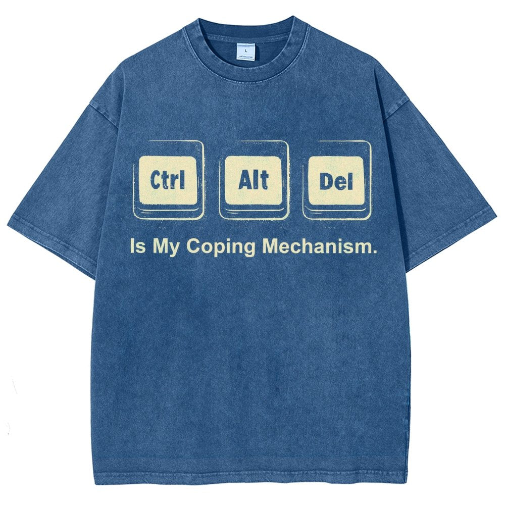 Ctrl + Alt + Del Is My Coping Mechanism Vintage Distressed T-shirt