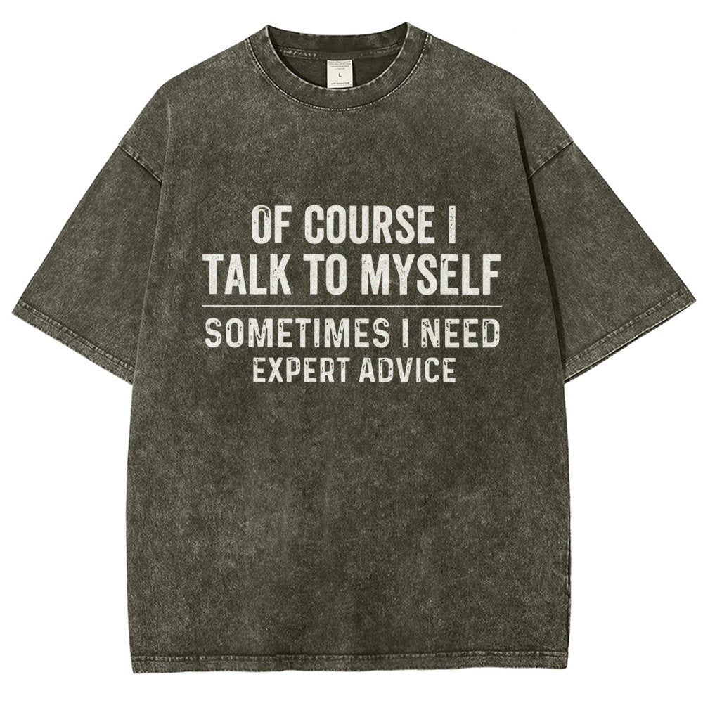 Of Course I Talk To Myself Vintage Distressed T-shirt