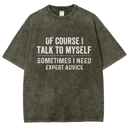 Of Course I Talk To Myself Vintage Distressed T-shirt