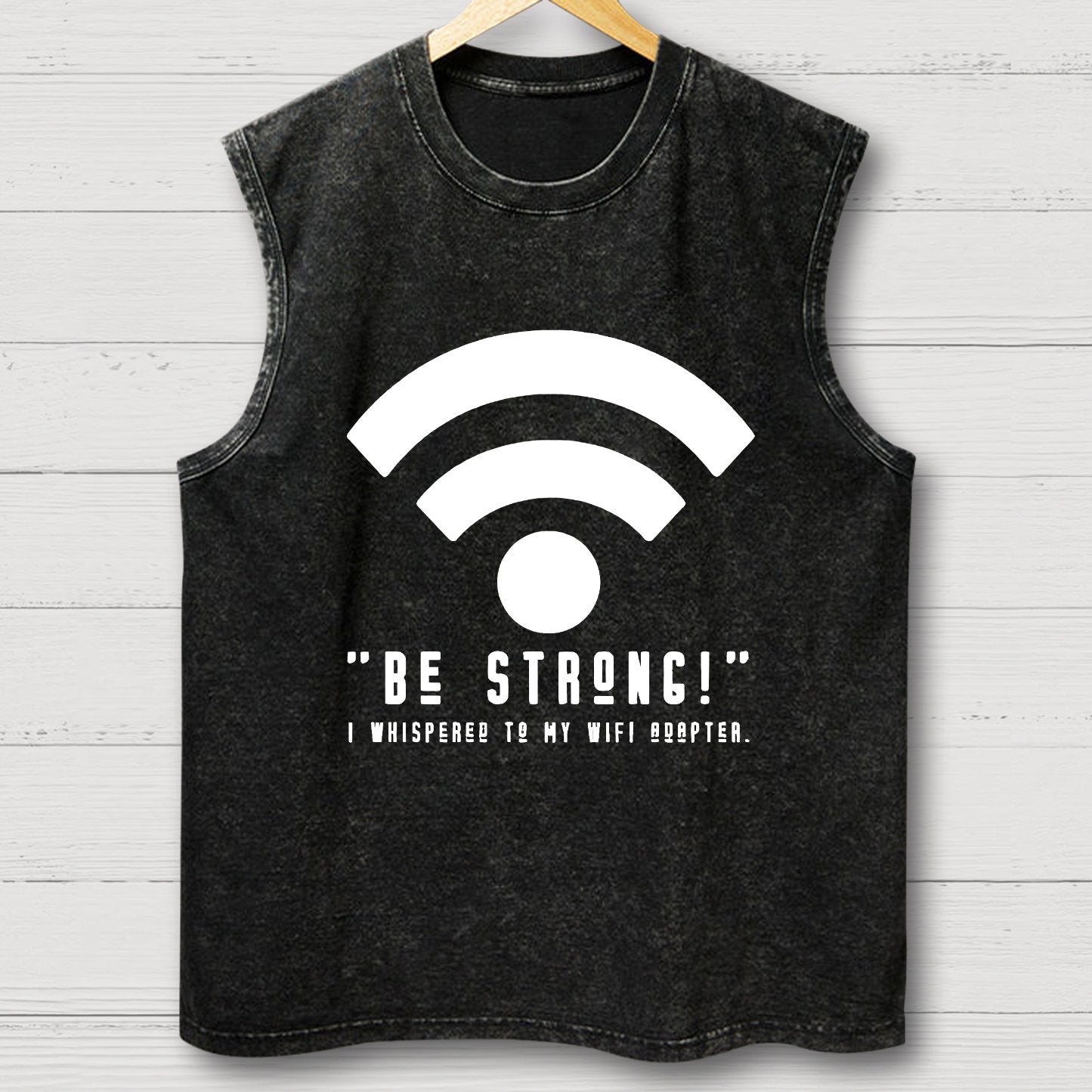 Be Strong Wifi Funny Vintage Distressed Washed Tank