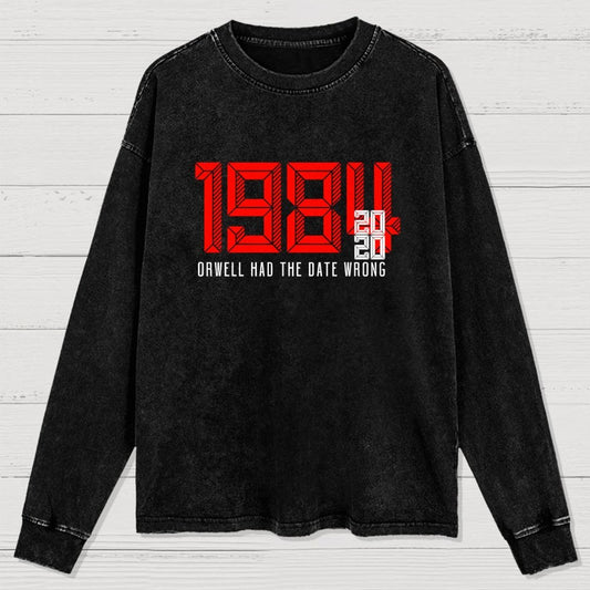 Orwell Got It Wrong Washed Long Sleeve Tee