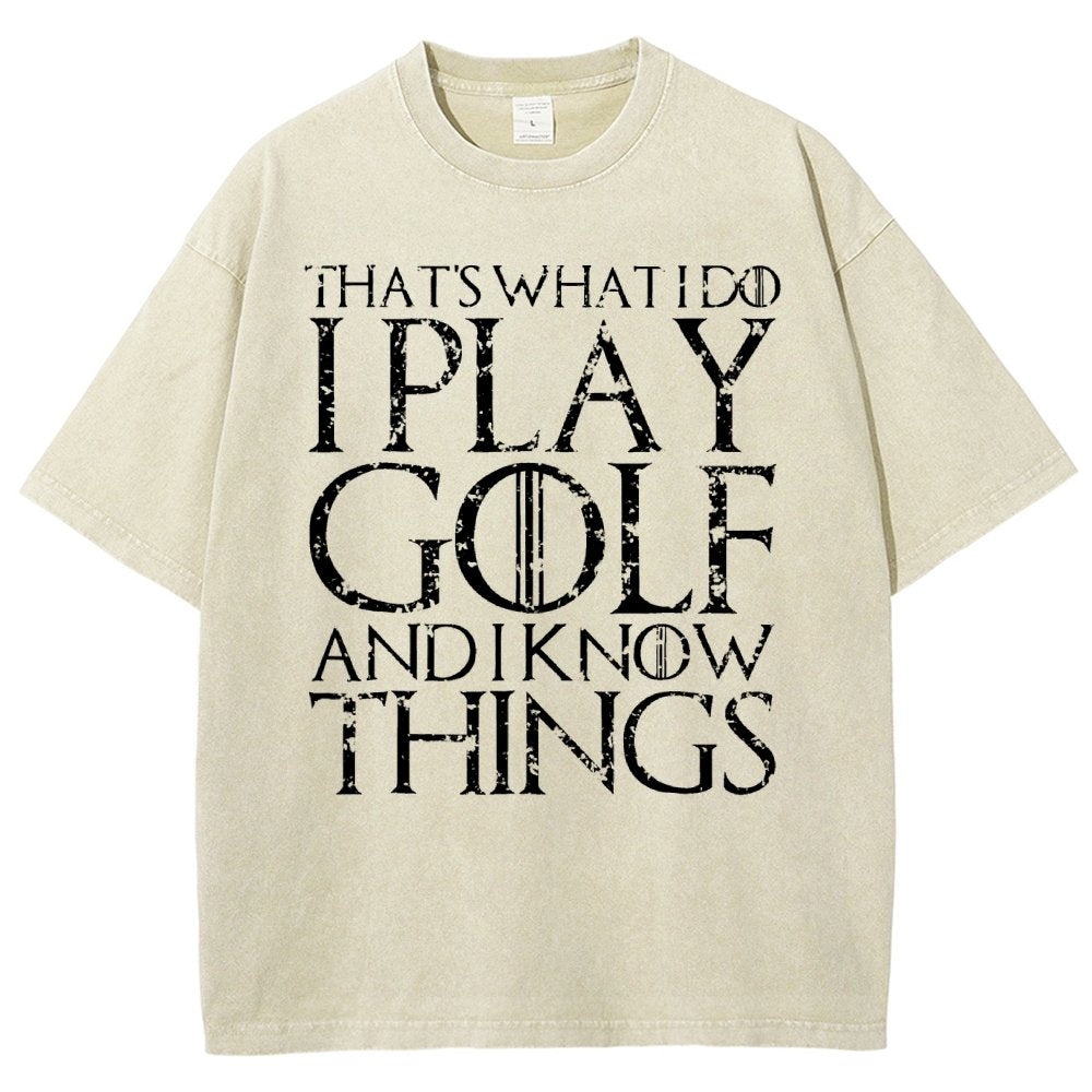 That's What I Do I Play Golf And I Know Things Vintage Distressed T-shirt