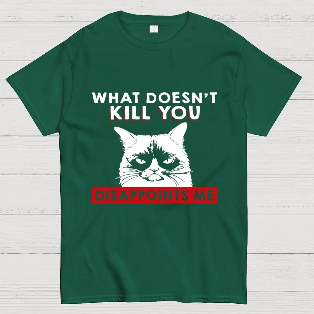 What Doesn't Kill You Disappoints Me Cat Geek T-Shirt