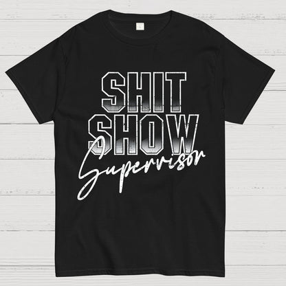 Shit Show Supervisor Geek T-Shirt