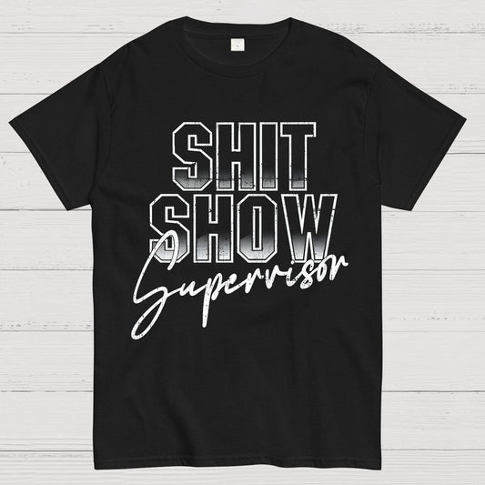 Shit Show Supervisor Geek T-Shirt