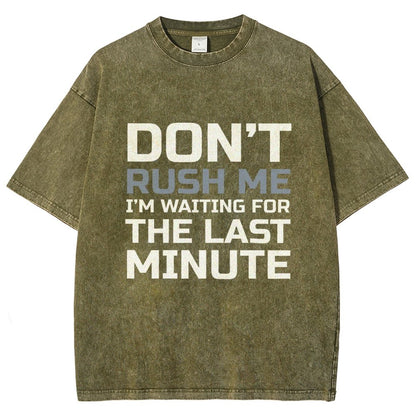 Don't Rush Me Vintage Distressed T-shirt