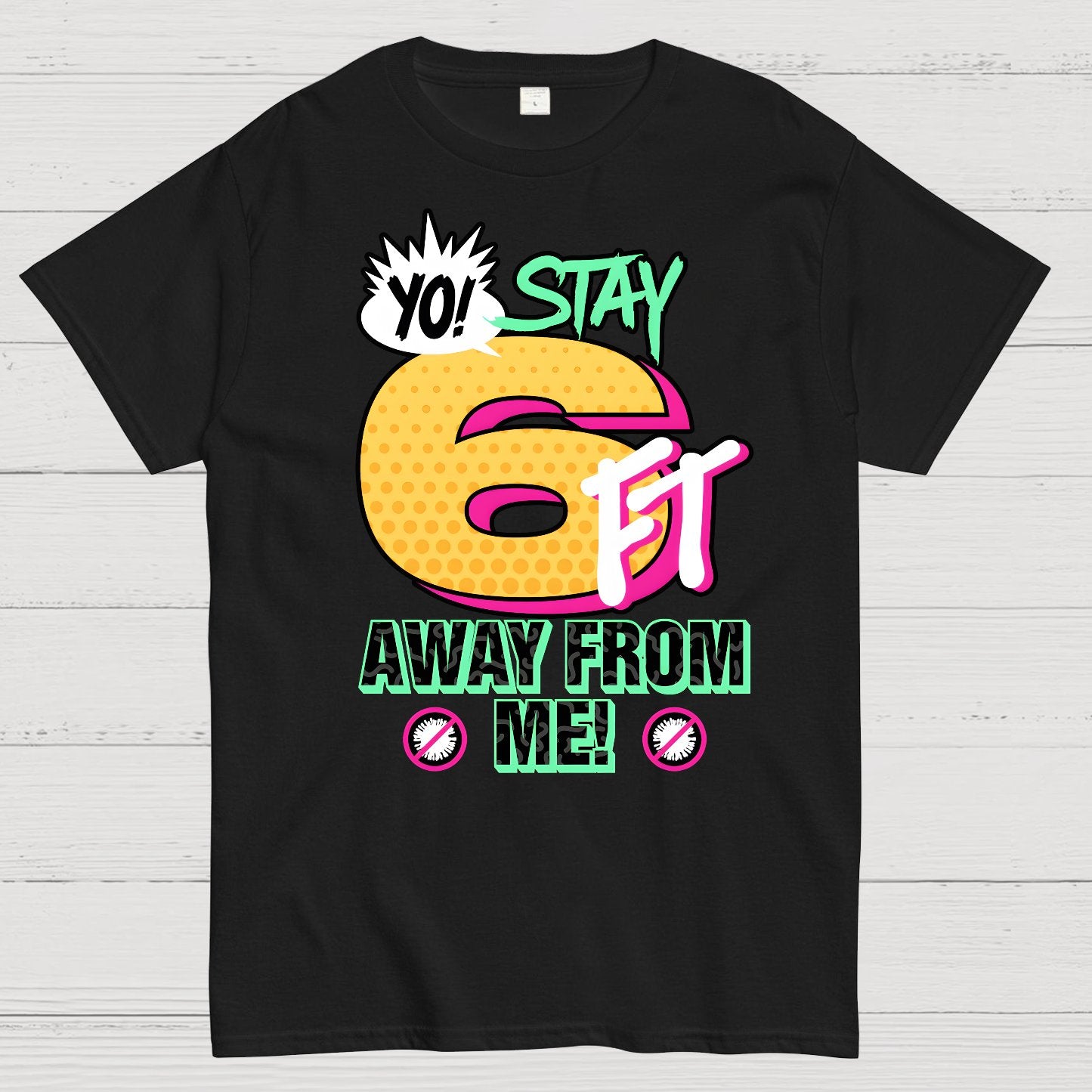 Stay 6 Feet Away Geek T-Shirt