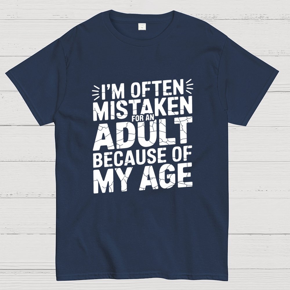 I'm Often Mistaken For An Adult Geek T-Shirt