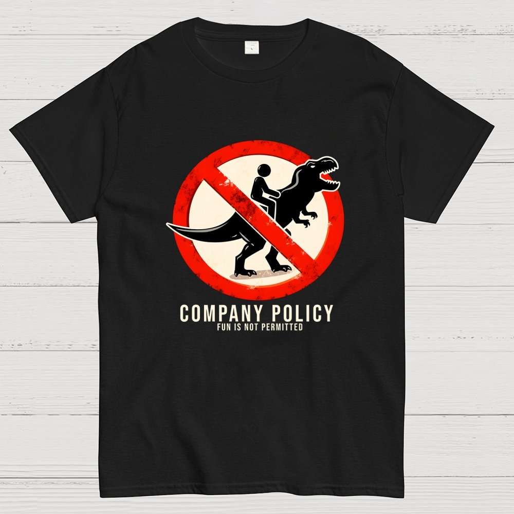 Company Policy Geek T-Shirt