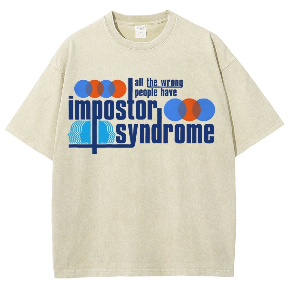 All The Wrong People Have Impostor Syndrome Vintage Distressed T-shirt