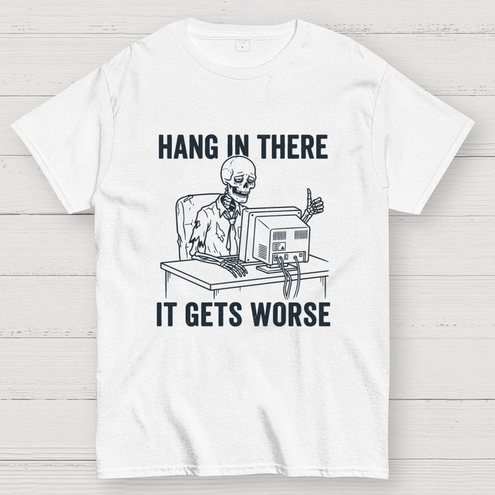 Hang In There, Skeleton Geek T-Shirt