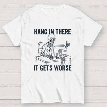 Hang In There, Skeleton Geek T-Shirt