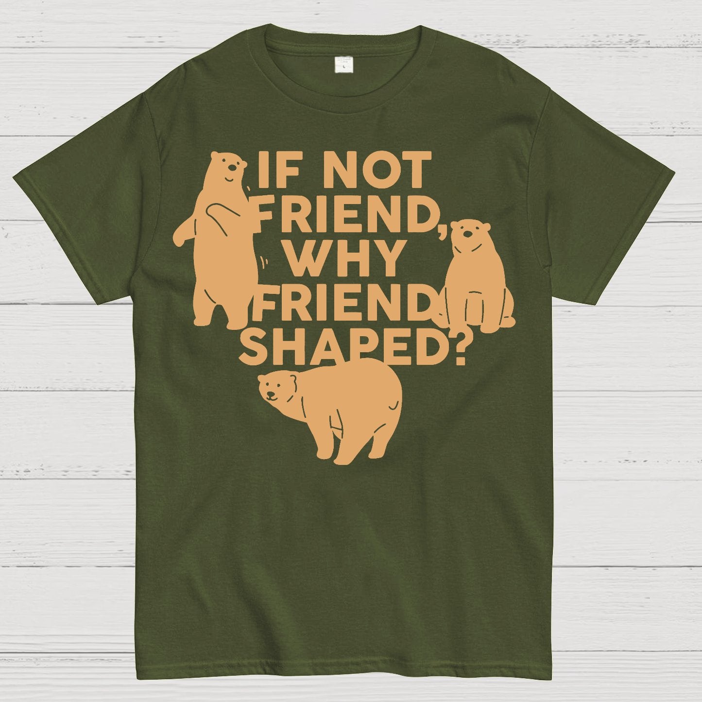 If Not Friend, Why Friend Shaped Geek T-Shirt