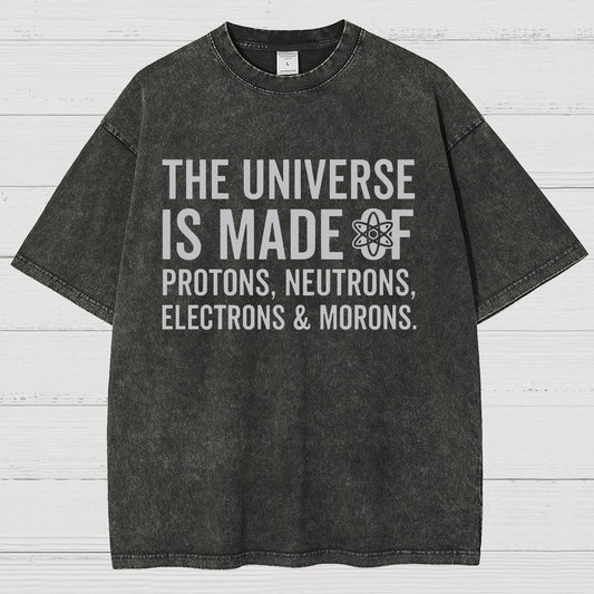 The Universe Is Made Of Morons Vintage Distressed T-shirt