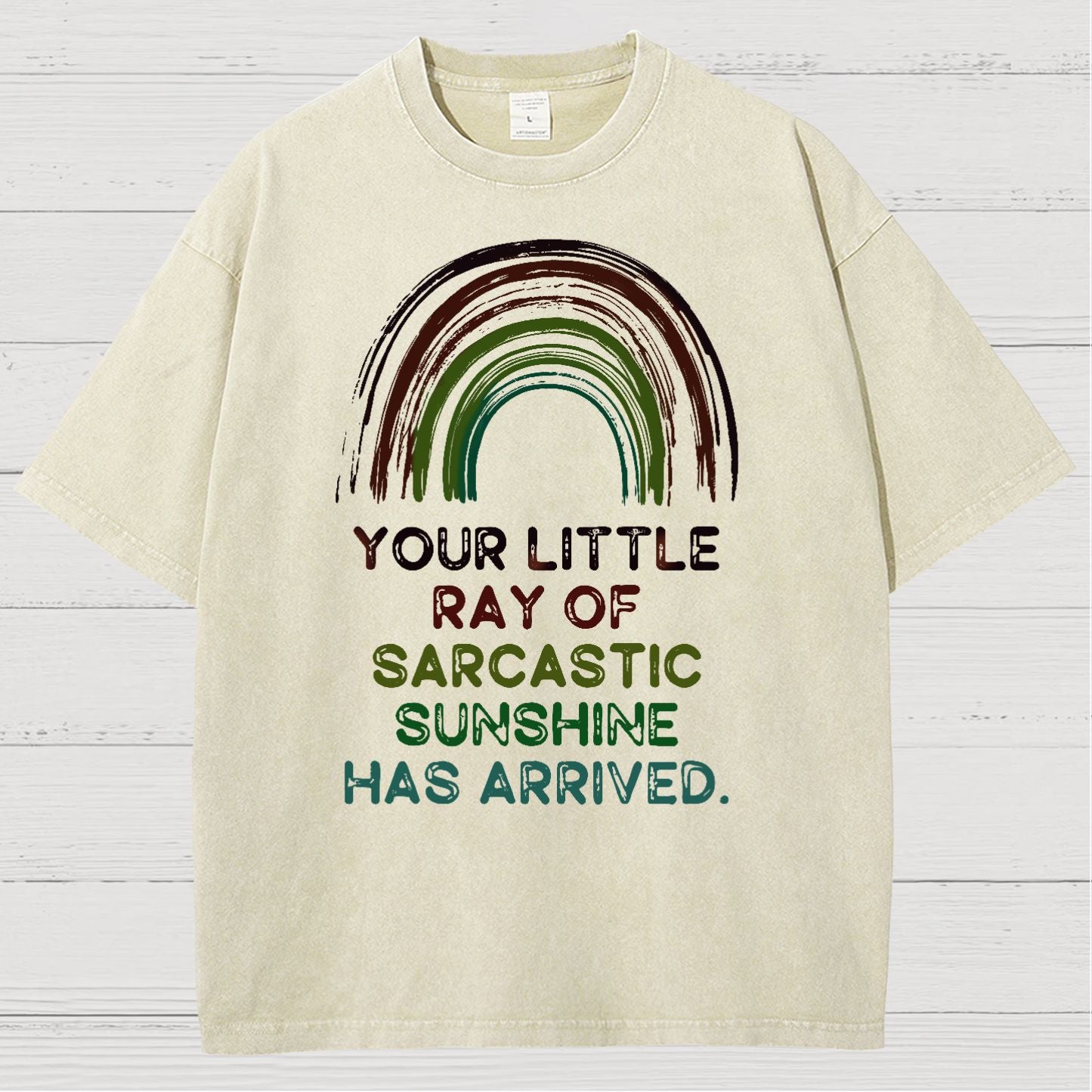 Your Little Ray of Sarcastic Sunshine Has Arrived  Vintage Distressed T-shirt