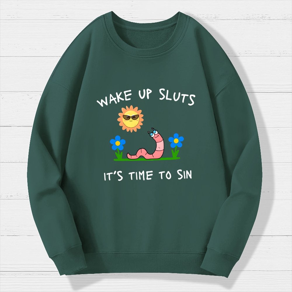 Wake Up Sluts Geek Cotton Sweatshirt