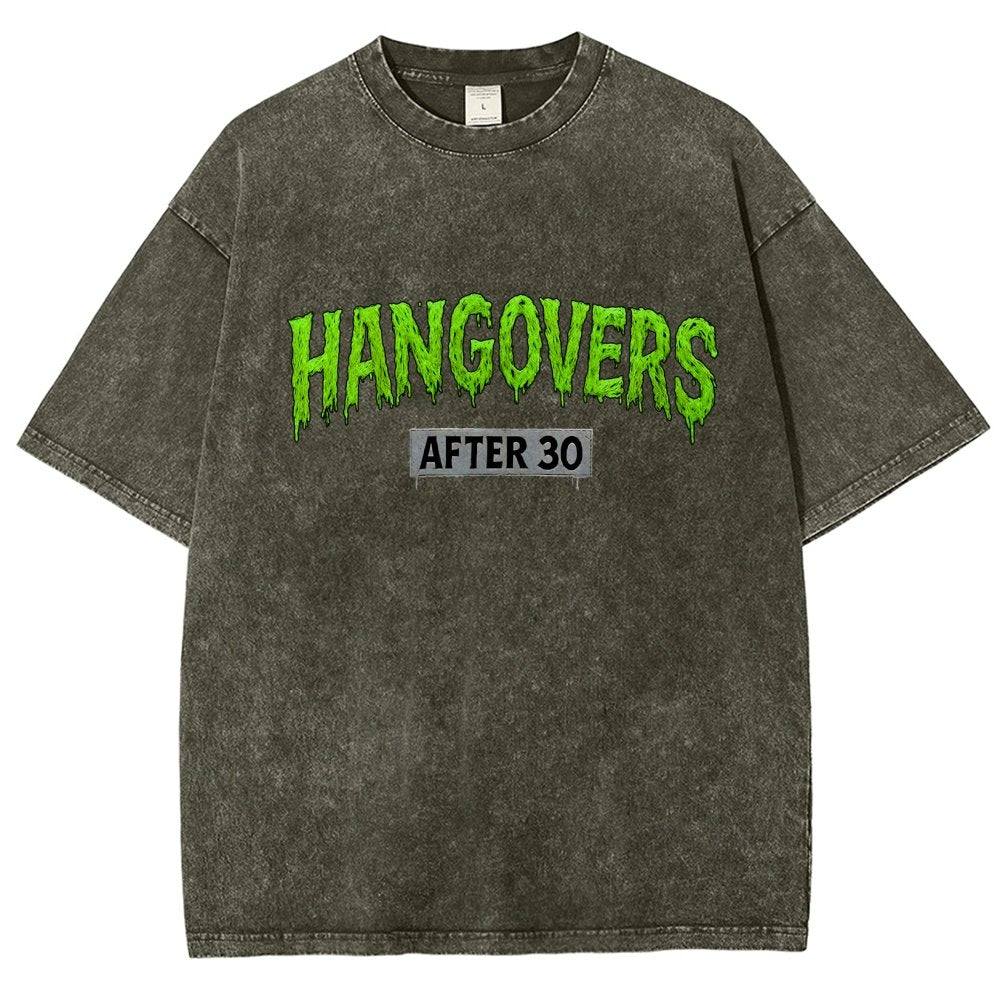 Hangovers !!! (After 30) Vintage Distressed T-shirt