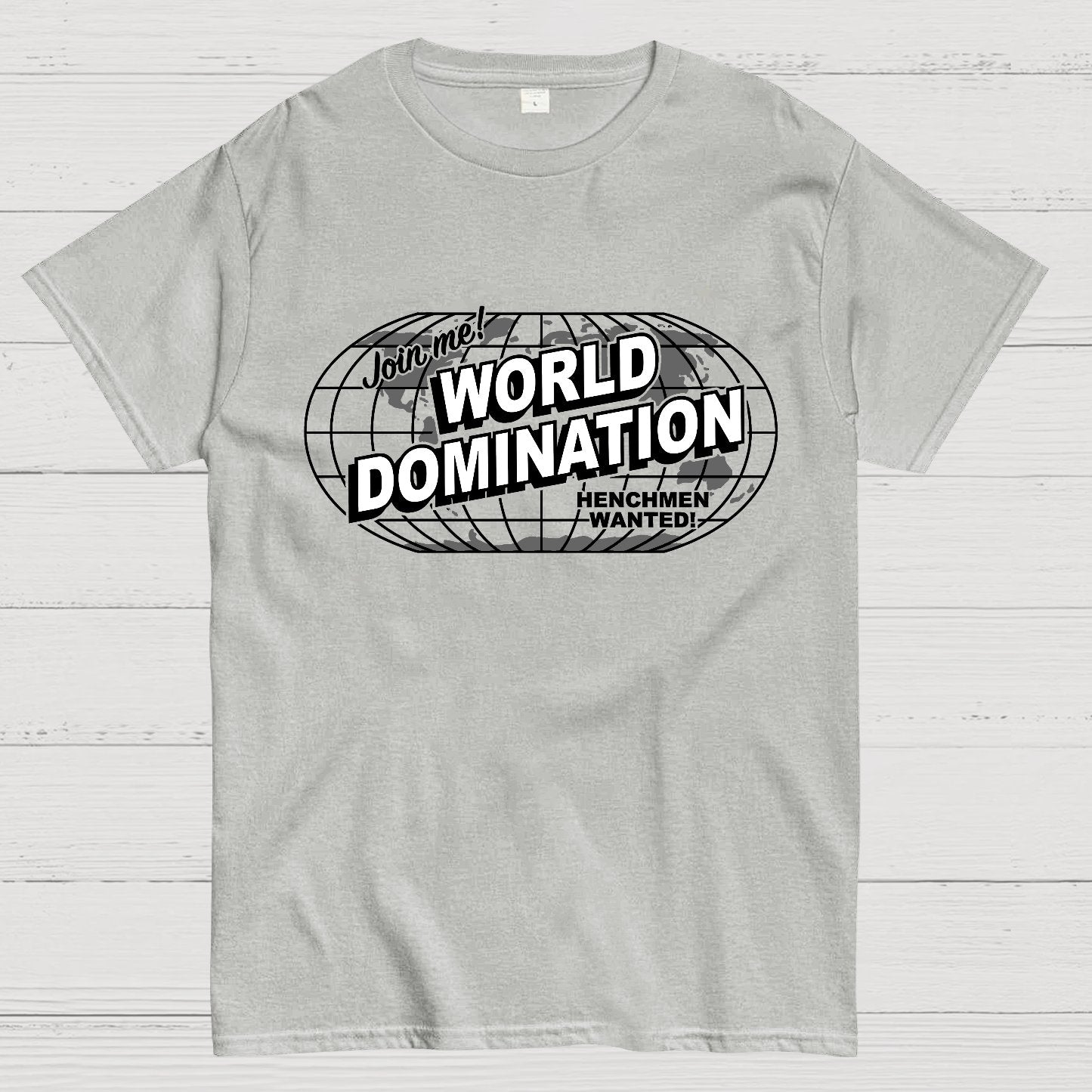 Ask Me About My Plans for World Domination Geek T-Shirt