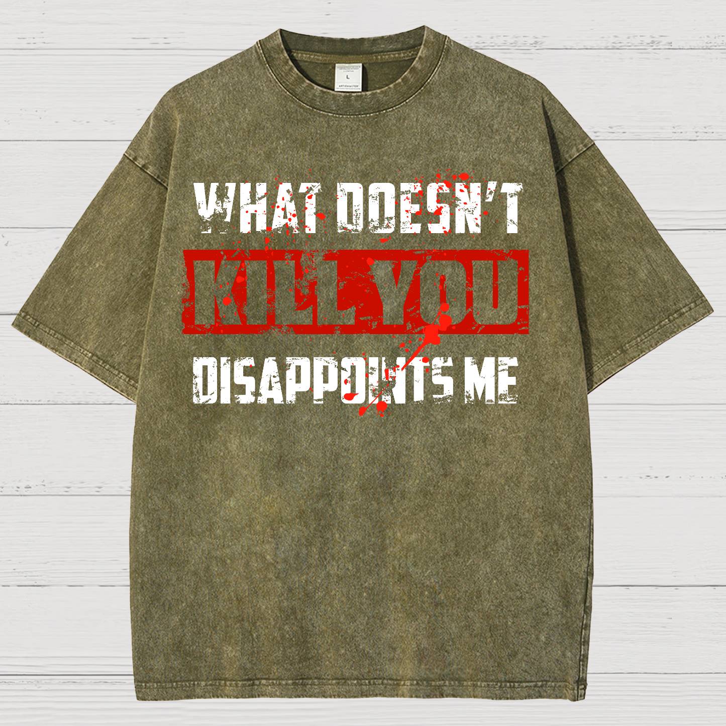What Doesn't Kill You Disappoints Me Vintage Distressed T-shirt