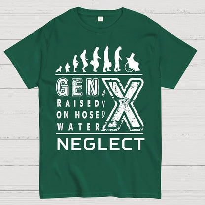 GEN X Raised on Hose Water and Neglect X Generation Retro Nostalgia Geek T-Shirt