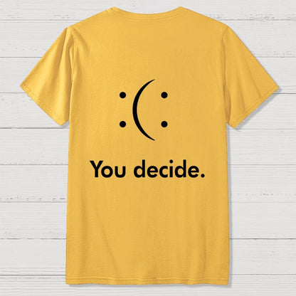 You Decide Front And Back Printing Geek T-Shirt
