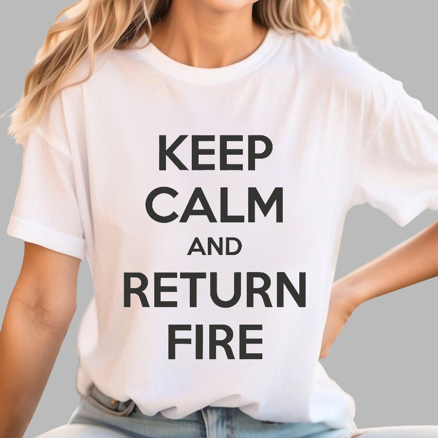 Keep Calm and Return Fire Geek T-Shirt