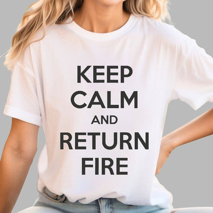 Keep Calm and Return Fire Geek T-Shirt