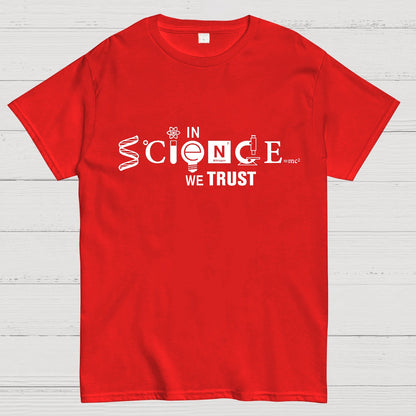 In Science We Trust Geeky T-Shirt